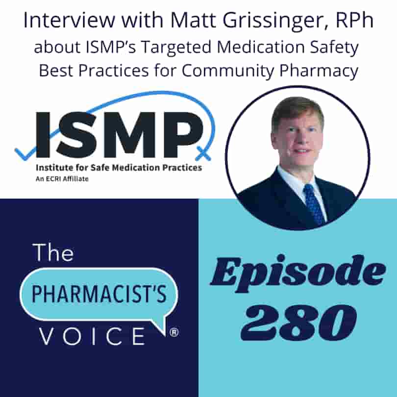 The Pharmacist's Voice Podcast Episode 280 with Matt Grissinger, RPh